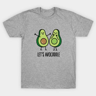 Let's avocuddle T-Shirt